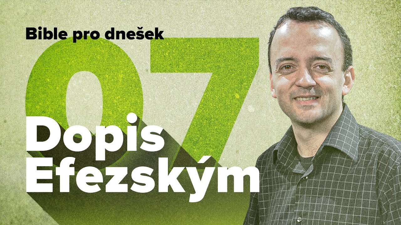 Bible pro dnešek / Dopis Efezským 4 / Jednota Kristova těla / 2023 3Q 07